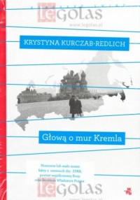 Głową o mur Kremla - okładka książki
