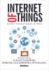 Internet of Things. Nowy paradygmat - okładka książki