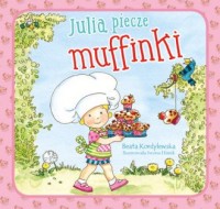 Julia piecze muffinki - okładka książki