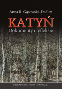Katyń Dokumenty i refleksje - okładka książki