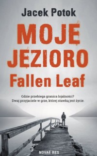 Moje Jezioro Fallen Leaf - okładka książki
