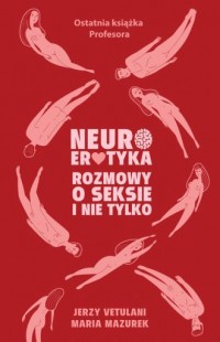 Neuroerotyka. Rozmowy o seksie - okładka książki