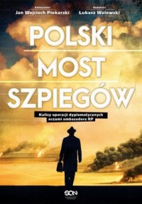 Polski most szpiegów. Kulisy operacji - okładka książki