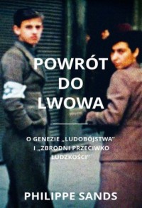 Powrót do Lwowa. O genezie ludobójstwa - okładka książki