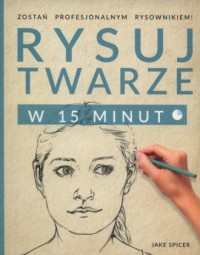 Rysuj twarze w 15 minut - okładka książki