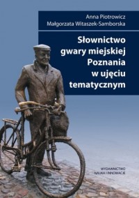 Słownictwo gwary miejskiej Poznania - okładka książki