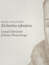 Alchemia rękopisu. Samuel Zborowski - okładka książki