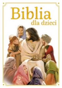 Biblia dla dzieci - Wydawnictwo - okładka książki