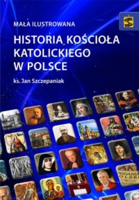 Mała ilustrowana historia Kościoła - okładka książki