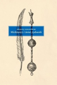 Mickiewicz i świat żydowski. Studium - okładka książki