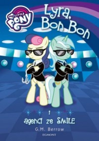 My Little Pony Lyra Bon Bon i agenci - okładka książki