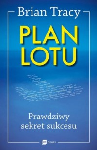 Plan lotu. Prawdziwy sekret sukcesu - okładka książki