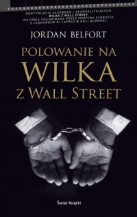 Polowanie na Wilka z Wall Street - okładka książki