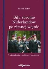 Siły zbrojne Niderlandów po zimnej - okładka książki