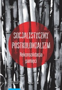 Socjalistyczny postkolonializm. - okładka książki
