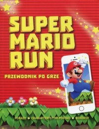 Super Mario Run. Przewodnik po - okładka książki