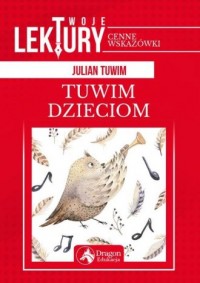 Tuwim dzieciom. Seria: Twoje lektury - okładka książki