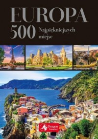 Europa 500 najpiękniejszych miejsc. - okładka książki