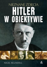 Hitler w obiektywie - nieznane - okładka książki