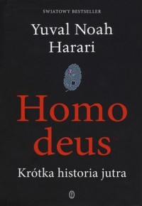 Homo deus. Krótka historia jutra - okładka książki