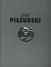 Józef Piłsudski. Służba Ojczyźnie - okładka książki