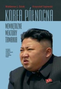 Korea Północna. Wewnętrzne wektory - okładka książki