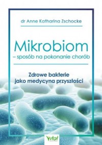 Mikrobiom sposób na pokonanie chorób - okładka książki
