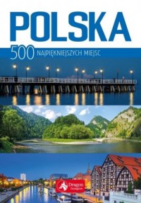 Polska. 500 najpiękniejszych miejsc - okładka książki