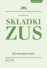 Składki ZUS - jak zmniejszyć koszty - okładka książki