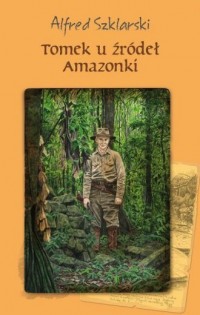 Tomek u źródeł Amazonki - okładka książki
