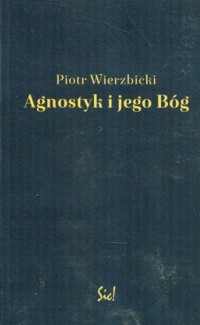 Agnostyk i jego Bóg - okładka książki