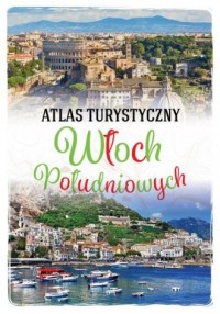 Atlas turystyczny Włoch Południowych - okładka książki