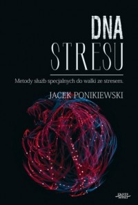 DNA stresu. Metody służb specjalnych - okładka książki