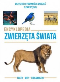 Encyklopedia. Zwierzęta świata - okładka książki