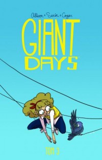Giant Days. Tom 3. Bycie miłą nic - okładka książki