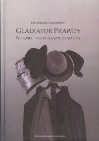 Gladiator Prawdy. Norwid - poeta - okładka książki