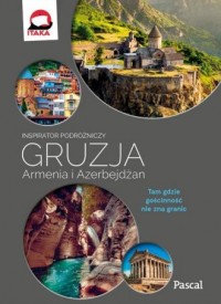 Gruzja, Armenia, Azerbejdżan. Inspirator - okładka książki
