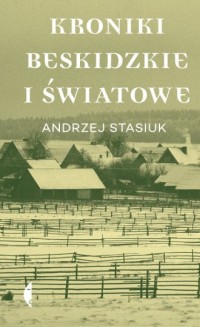 Kroniki beskidzkie i światowe - okładka książki