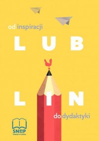 Lublin - od inspiracji do dydaktyki - okładka książki