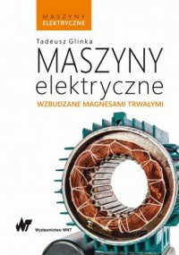 Maszyny elektryczne wzbudzane magnesami - okładka książki