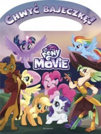 My Little Pony The Movie. Chwyć - okładka książki