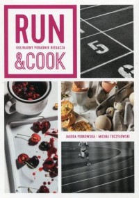 Run&Cook Kulinarny. Poradnik biegacza - okładka książki