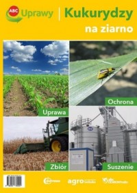 ABC uprawy kukurydzy na ziarno - okładka książki