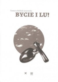 Bycie i Lu! - okładka książki