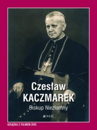 Czesław Kaczmarek. Biskup Niezłomny - Wydawnictwo - okładka książki