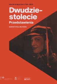 Teatr Publiczny 1765-2015. Dwudziestolecie - okładka książki