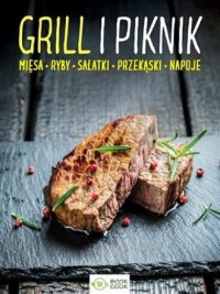 Grill i piknik Mięsa Ryby Sałatki - okładka książki