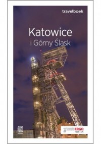 Katowice i Górny Śląsk. Travelbook - okładka książki