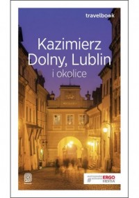 Kazimierz Dolny, Lublin i okolice. - okładka książki