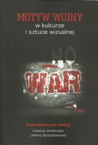 Motyw wojny w kulturze i sztuce - okładka książki
